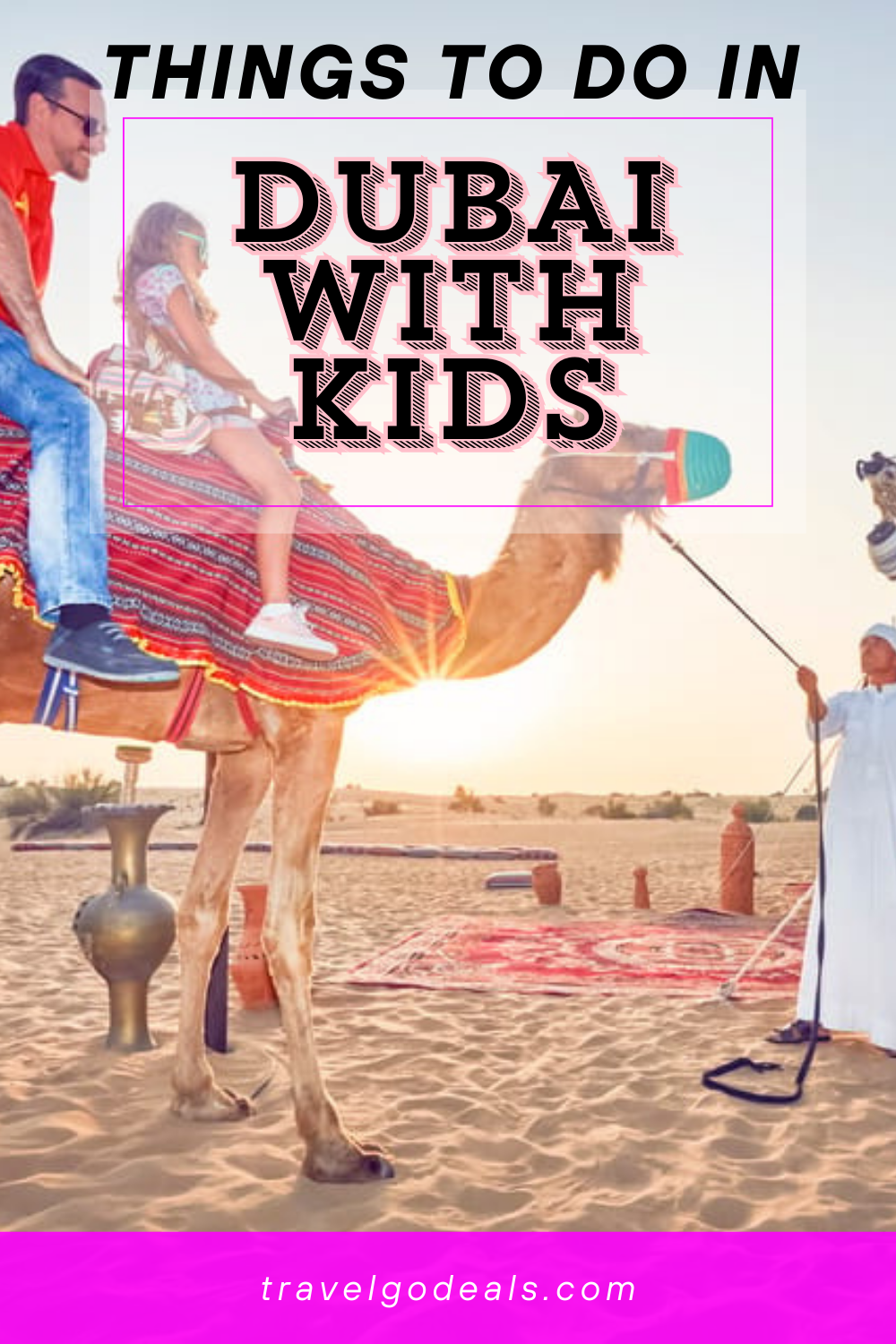 TRAVEL - TOP 10 THINGS TO DO IN DUBAI WITH KIDS